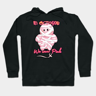 In October we wear Pink Halloween Mummy Hoodie